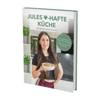 Jules Herz-hafte Küche - Abnehmen ohne Verzicht